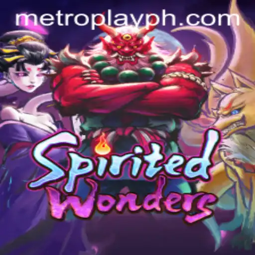 Experience the Thrills of SpiritedWonders: A New Era of Metro Play Gaming
