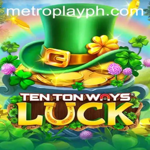 Exploring the Thrilling World of TenTonWaysLuck: A Revolution in Metro Play